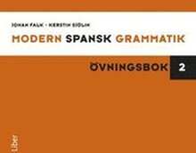 Modern spansk grammatik : övningsbok 2 + facit