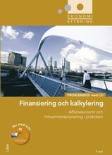 Ekonomistyrning finansiering och kalkylering problembok med cd