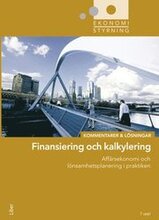 Ekonomistyrning finansiering och kalkylering Kommentarer och Lösningar