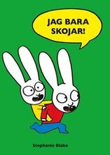 Jag bara skojar!