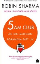 5 am club : äg din morgon och förändra ditt liv