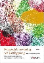 Pedagogisk utredning och kartläggning, 4 uppl : Att analysera och bedöma elevers behov av särskilt stöd