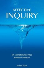 Affective inquiry : en samtalsmetod med känslan i centrum