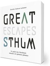 Great escapes STHLM : en guide till Stockholms skönaste och grönaste getaways