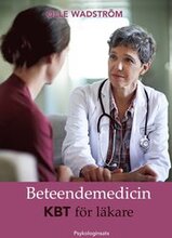 Beteendemedicin: KBT för läkare