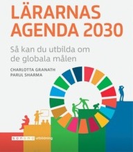 Lärarnas Agenda 2030 - så kan du utbilda om de globala målen