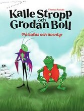 Kalle Stropp och Grodan Boll på kalas och äventyr