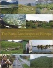 The rural landscapes of Europe : how man has shaped European nature