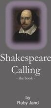 Shakespeare Calling - the book