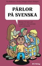 Pärlor på svenska : böcker för barn och ungdomar med svenska som andraspråk