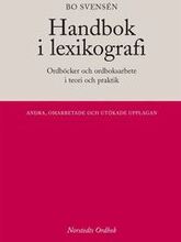 Handbok i lexikografi : Ordböcker i teori och praktik