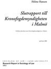 Slutrapport till Kronofogdemyndigheten i Malmö : otillåten påverkan inom Kronofogdemyndigheten i Malmö