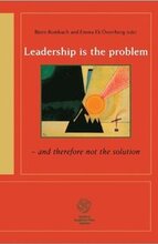 Leadership is the problem - and therefore not the solution