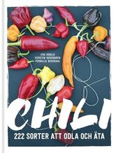 Chili : 222 sorter att odla och äta
