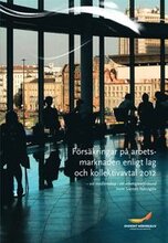 Försäkringar på arbetsmarknaden enligt lag och kollektivavtal 2012 : vid medlemskap i ett arbetsgivarförbund inom Svenskt Näringsliv