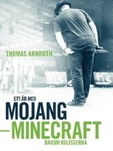 Ett år med Mojang : Minecraft bakom kulisserna