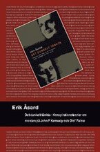 Det dunkelt tänkta : konspirationsteorier om morden på John F. Kennedy och Olof Palme