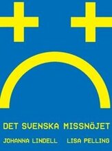 Det svenska missnöjet