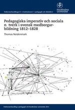 Pedagogiska imperativ och sociala nätverk i svensk medborgarbildning 1812-1828