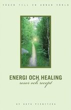 Energi och healing, resor och recept