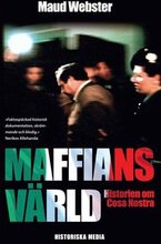 Maffians värld : historien om Cosa Nostra