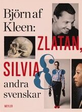 Zlatan, Silvia och andra svenskar : porträtt och reportage