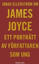 Om Ett porträtt av författaren som ung av James Joyce