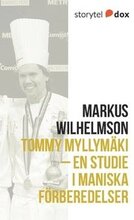 Tommy Myllymäki - En studie i maniska förberedelser