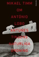 Om Tingens naturliga ordning av António Lobo Antunes