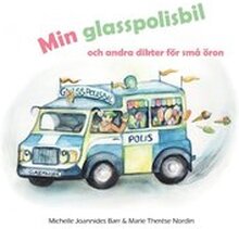 Min glasspolisbil : och andra dikter för små öron