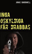 Inga oskyldiga får drabbas