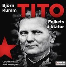 Tito. Folkets diktator