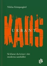 Urbant kaos - så klarar du kriser i det moderna samhället