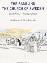 The Sami and the Church of Sweden : Results from a white paper project