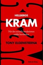 Hellbergs Kram : när den sexuella revolutionen nådde barnboken