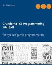Grunderna i CL Programmering för IBMi : för nya och gamla programmerare