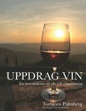 Uppdrag vin : en introduktion till vin och vinprovning