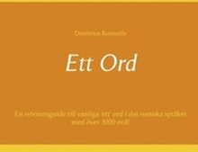 Ett ord : en referensguide till vanliga 'ett' ord i det svenska språket med över 3000 ord