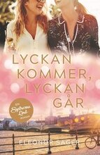 Lyckan kommer, lyckan går