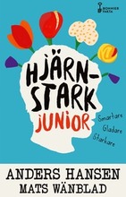 Hjärnstark junior : smartare, gladare, starkare
