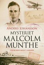 Mysteriet Malcolm Munthe - Churchills agent i Norden