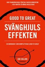 Good to great: Svänghjulseffekten