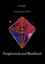 Purpleminds and blueblood : the saga of crystal and silver