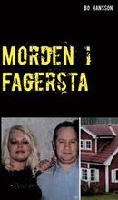 Morden i Fagersta: Den sanna berättelsen om två mord.