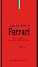 Lilla boken om Ferrari : en hyllning till den legendariska bilen