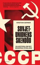 Sovjetunionens skendöd : en historia om det moderna Ryssland