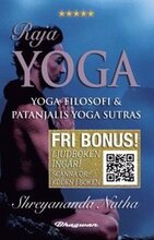 Raja yoga : yoga-filosofi och Patanjalis Yoga Sutras (ljudboken ingår)