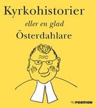 Kyrkohistorier, eller en glad Österdahlare