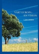 Vårt Europa : en vision