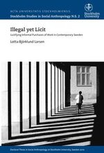 Illegal yet licit : justifying informal purchases of work in contemporary Sweden